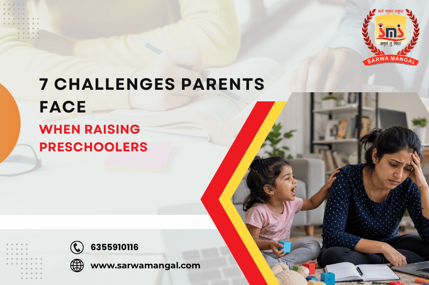 7 Challenges Parents Face When Raising Preschoolers