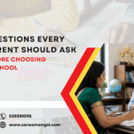Questions Every Parent Should Ask Before Choosing a School