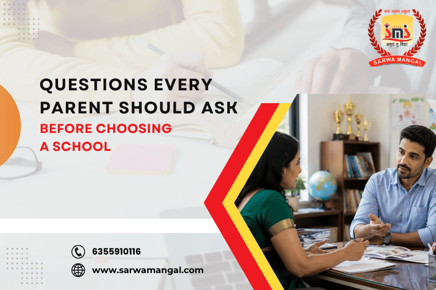 Questions Every Parent Should Ask Before Choosing a School