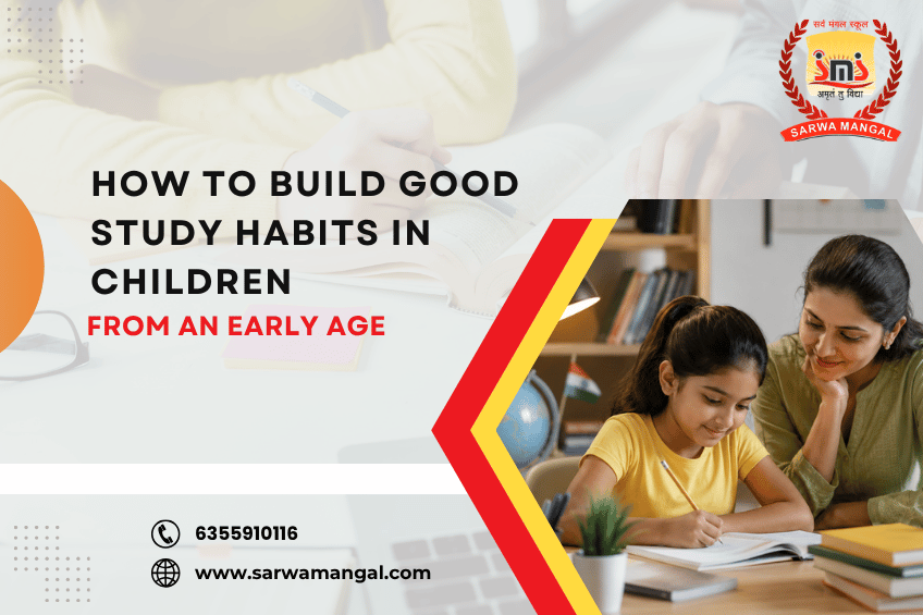 How to Build Good Study Habits in Children From an Early Age