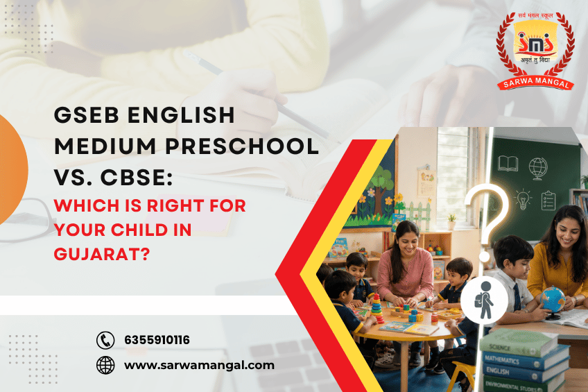 GSEB English Medium Preschool vs. CBSE Which Is Right for Your Child in Gujarat