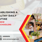 Establishing a Healthy Daily Routine for New Preschoolers