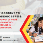 Say Goodbye to Academic Stress The Power of Hour-to-Hour Micro-Scheduling in Junior School